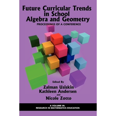 按需印刷不退不换Future Curricular Trends in School Algebra and Geometry[9781617350061]