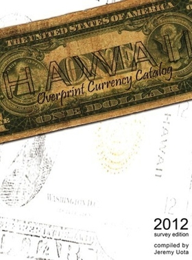 按需印刷Hawaii Overprint Currency Catalog (2012 Survey Edition)[9780984003051]