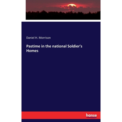 按需印刷不退不换Pastime in the national Soldier's Homes[9783337135386]