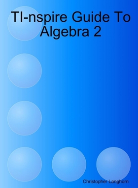 按需印刷TI-nspire Guide To Algebra 2[9780359853533]