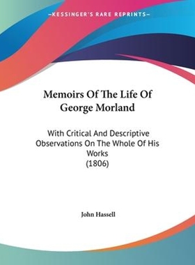 按需印刷Memoirs Of The Life Of George Morland[9781120004338]