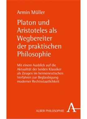 预订【德语】Platon und Aristoteles als Wegbereiter der praktischen Philosophie:Mit einem Au