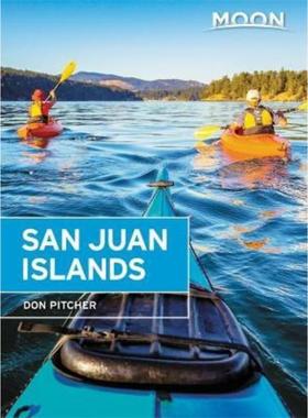 预订Moon San Juan Islands (Sixth Edition):Best Hikes, Local Spots, and Weekend Getaways