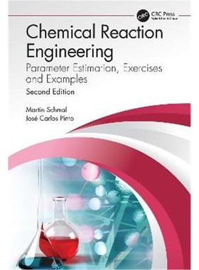 按需印刷Chemical Reaction Engineering:Parameter Estimation, Exercises and Examples[9780367494469]