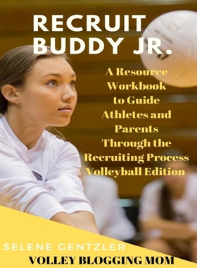 按需印刷 Recruiting Buddy Jr. A Resource Workbook to Guide Athletes and Parents Through the Recruiting Proces