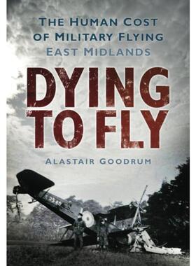 预订不退不换Dying to Fly:The Human Cost of Military Flying, East Midlands