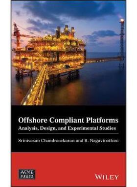 按需印刷不退不换Offshore Compliant Platforms:Analysis, Design, and Experimental Studies[9781119669777]