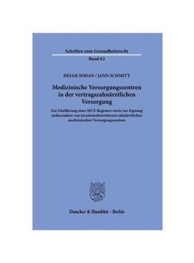 预订【德语】Medizinische Versorgungszentren in der vertragszahn?rztlichen Versorgung:Zur Einführung eines MVZ-Registers