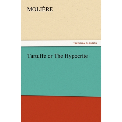 按需印刷不退不换Tartuffe or The Hypocrite[9783847213253]