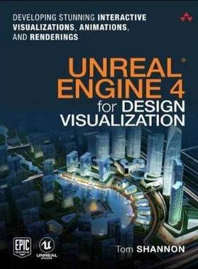 预订Unreal Engine 4 for Design Visualization:Developing Stunning Interactive Visualizations, Animations, and Renderings