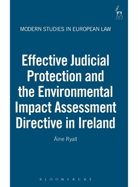 按需印刷Effective Judicial Protection and the Environmental Impact Assessment Directive in Ireland[9781841135007]