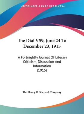 按需印刷The Dial V59, June 24 To December 23, 1915[9781160712880]