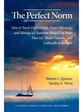 预订The Perfect Norm:How to Teach Differentially, Assess Effectively, and Manage a Classroom Ethically in Ways That are