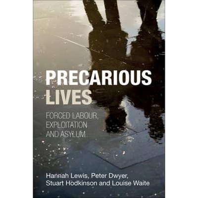 按需印刷Precarious Lives:Forced Labour, Exploitation and Asylum[9781447306917]