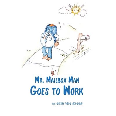 按需印刷不退不换Mr. Mailbox Man Goes to Work[9780998941622]