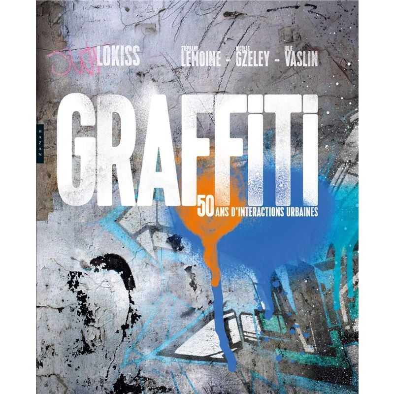 进口艺术 Graffiti, 50 ans d'interactions urbaines