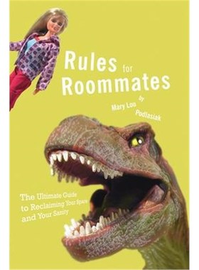 按需印刷Rules for Roommates:The Ultimate Guide to Reclaiming Your Space and Your Sanity[9780595129836]