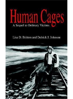 按需印刷Human Cages: A Sequel to Ordinary Victims[9781410794888]
