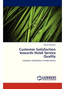 按需印刷Customer Satisfaction Towards Hotel Service Quality[9783846593752]