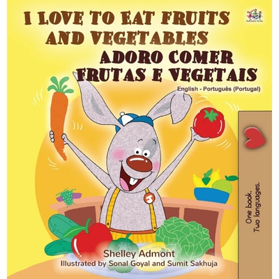按需印刷不退不换POR I Love to Eat Fruits and Vegetables (English Portuguese Bilingual Book - Portugal)[9781525925344]