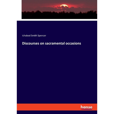 按需印刷Discourses on sacramental occasions[9783337819859]