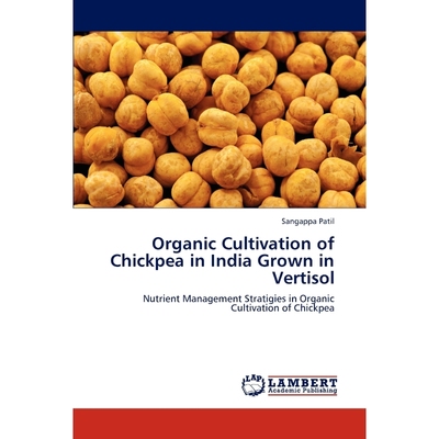 按需印刷Organic Cultivation of Chickpea in India Grown in Vertisol[9783659279669]