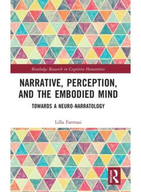 按需印刷不退不换TF Narrative, Perception, and the Embodied Mind[9781032152745]