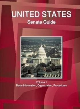 按需印刷US Senate Guide Volume 1 Basic Information, Organization, Procedures[9781433057571]