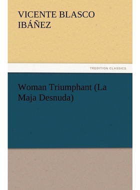 按需印刷Woman Triumphant (La Maja Desnuda)[9783847234265]