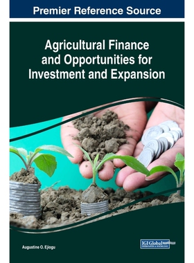 按需印刷不退不换Agricultural Finance and Opportunities for Investment and Expansion[9781522530596]