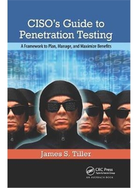 按需印刷图书CISO's Guide to Penetration Testing:A Framework to Plan, Manage, and Maximize Benefits[9780367382001]