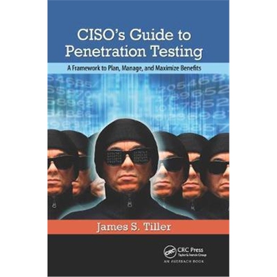 按需印刷图书CISO's Guide to Penetration Testing:A Framework to Plan, Manage, and Maximize Benefits[9780367382001]