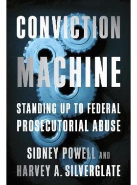 预订Conviction Machine:Standing Up to Federal Prosecutorial Abuse