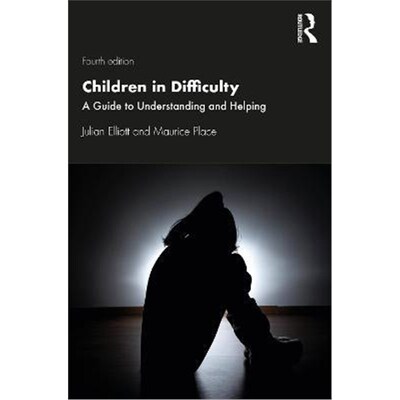 按需印刷不退不换Children in Difficulty:A Guide to Understanding and Helping[9780367538866]