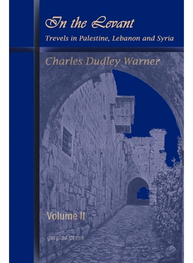按需印刷不退不换In the Levant, Travels in Palestine, Lebanon and Syria (Volume 2)[9781931956826]