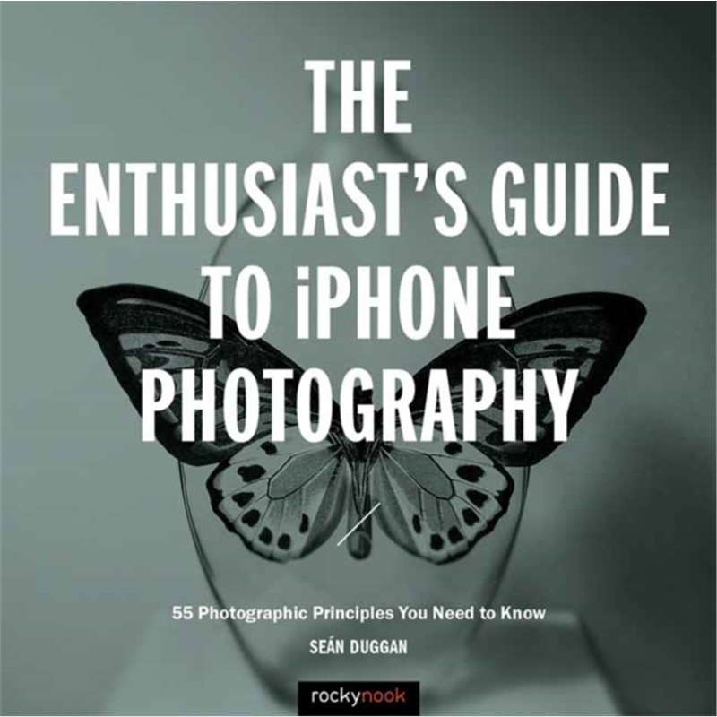 预订Enthusiast's Guide to iPhone Photography[9781681983585]