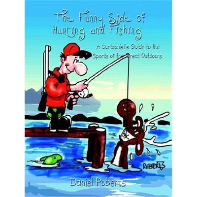 按需印刷不退不换The Funny Side of Hunting and Fishing:A Cartoonist's Guide to the Sports of the Great Outdoors[978141070