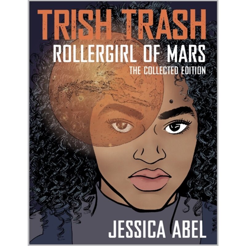 预订不退不换Trish Trash: Rollergirl of Mars Omnibus[9781545801673]