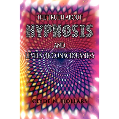 按需印刷The Truth About Hypnosis and Levels of Consciousness[9781462877096]