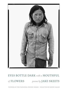 预订Eyes Bottle Dark with a Mouthful of Flowers:Poems