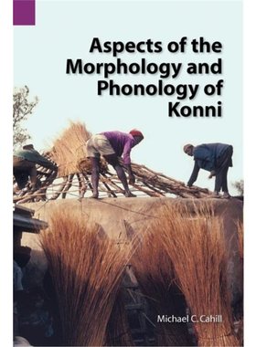 预订不退不换Aspects of the Morphology and Phonology of Konni