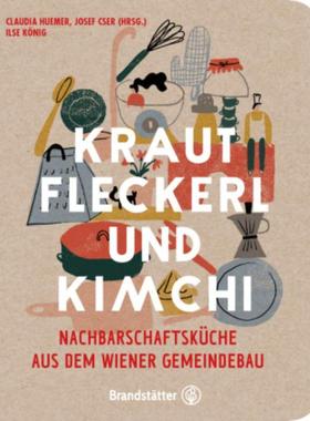 预订【德语】 Krautfleckerl & Kimchi:Nachbarschaftsküche aus dem Wiener Gemeindebau