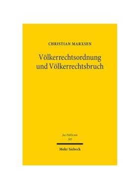 预订【德语】V?lkerrechtsordnung und V?lkerrechtsbruch:Theorie und Praxis der Illegalit?t im ius contra bellum. Habilitat