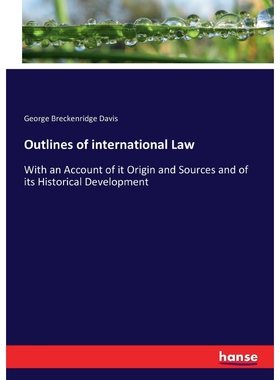 按需印刷不退不换Outlines of international Law[9783337232245]