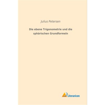 预订【德语】Die ebene Trigonometrie und die sphärischen Grundformeln: