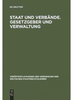 按需印刷DEG Staat und Verb?nde. Gesetzgeber und Verwaltung[9783110060256]