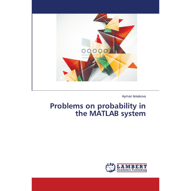 按需印刷不退不换Problems on probability in the MATLAB system[9786139841813]