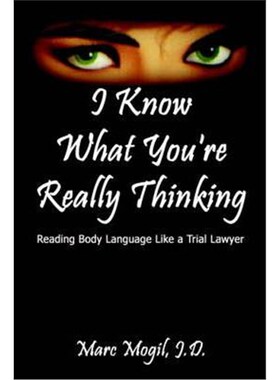 按需印刷不退不换I Know What You're Really Thinking:Reading Body Language Like a Trial Lawyer[9781410702616]