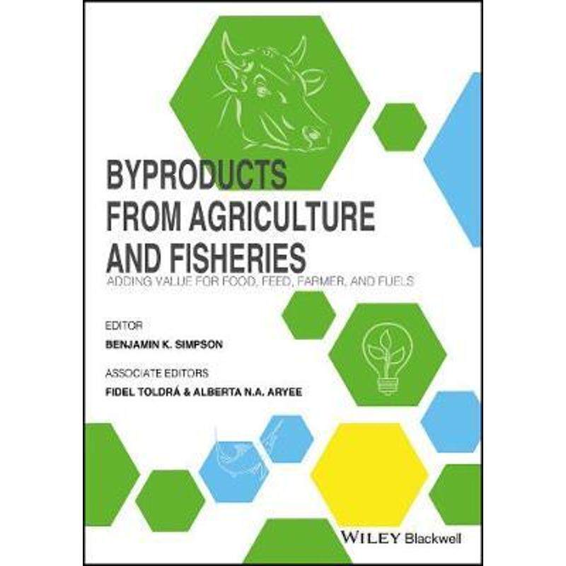 按需印刷不退不换Byproducts from Agriculture and Fisheries:Adding Value for Food, Feed, Pharma and Fuels[9781119383970]