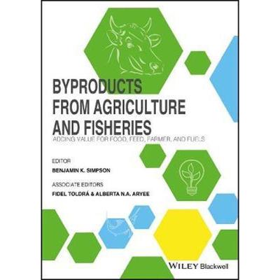 按需印刷Byproducts from Agriculture and Fisheries:Adding Value for Food, Feed, Pharma and Fuels[9781119383970]
